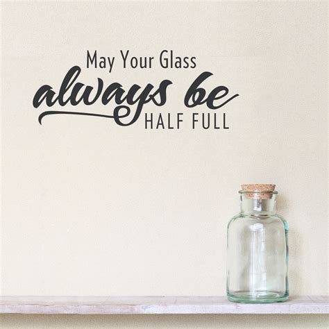 Glass Half Full Quotes. QuotesGram