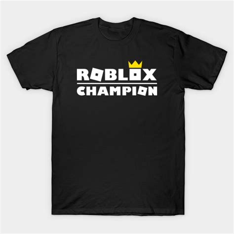 Roblox Champion - Roblox - T-Shirt | TeePublic