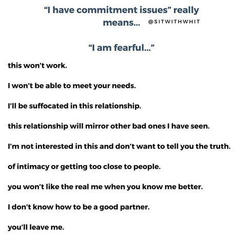 “I have commitment issues” may be your line of choice. If it is, it probably makes you feel safe ...