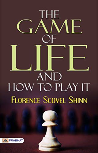 The Game Of Life and How To Play It eBook : Florence Scovel Shinn: Amazon.in: Kindle Store