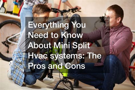 Everything You Need to Know About Mini Split Hvac systems The Pros and Cons - Vacuum Storage