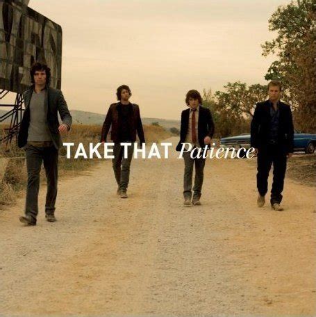 Take That – Patience Lyrics | Genius Lyrics