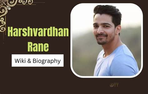 Harshvardhan Rane Wiki, Biography, Age, Girlfriend, Family, Education, Height, Weight, Movies ...