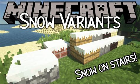 Snow Variants Mod 1.13.2/1.12.2 (Allows Snow Layer Placement On Stairs & Slabs) : # ...