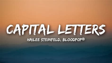 Hailee Steinfeld, BloodPop® - Capital Letters (Lyrics / Lyrics Video ...