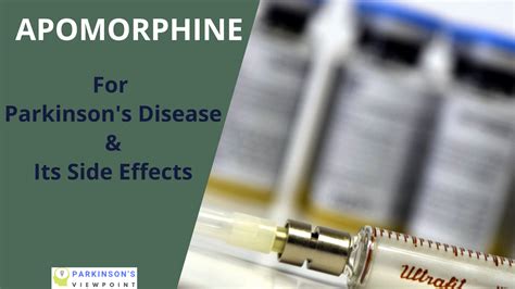 The Use of Apomorphine and its Side Effects in Parkinson’s Disease