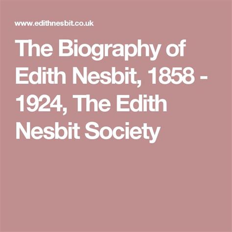 The Biography of Edith Nesbit, 1858 - 1924, The Edith Nesbit Society ...