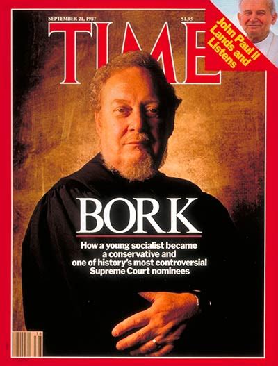 Remembering Robert Bork, Failed Supreme Court Nominee, in the Pages of ...