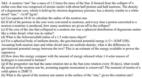 Solved 3\&4. A neutron "star" has a mass of 1.5 times the | Chegg.com