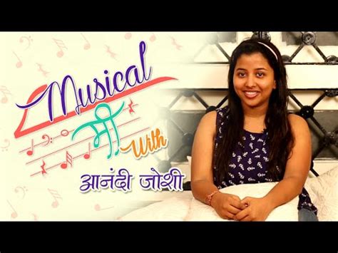 Singer Anandi Joshi Real Voice Compilation | Musical Me | Best Marathi ...