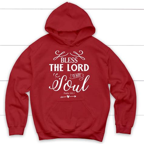 Bless the Lord O my soul hoodie, Psalm 103:1 KJV Bible verse hoodie ...