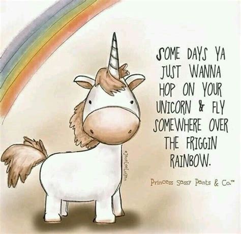 Only to find out your unicorn has the farts and there's been no rain so ...