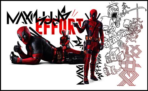 Deadpool - Maximum Effort by Outlawsarankan on DeviantArt