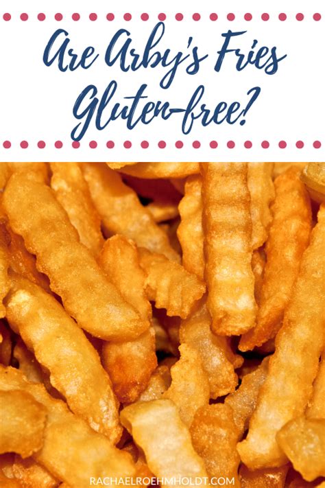 Are Arby's Fries Gluten-free? - Rachael Roehmholdt