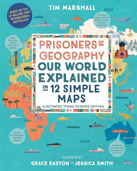 Prisoners of Geography: Our World Explained in 12 Simple Maps (Illustrated Young Readers Edition ...