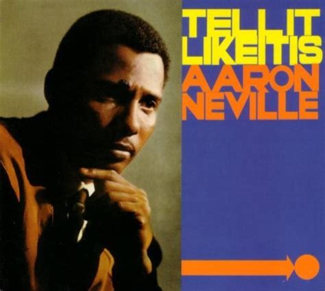 Aaron Neville – Tell It Like It Is Lyrics | Genius Lyrics