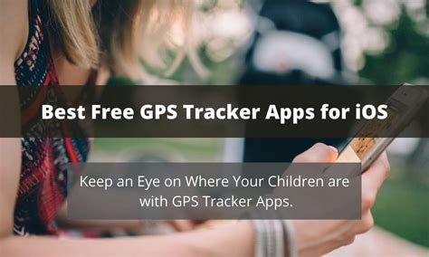 Best 5 Free GPS Tracking Apps for iPhone [2021] - Family Orbit Blog