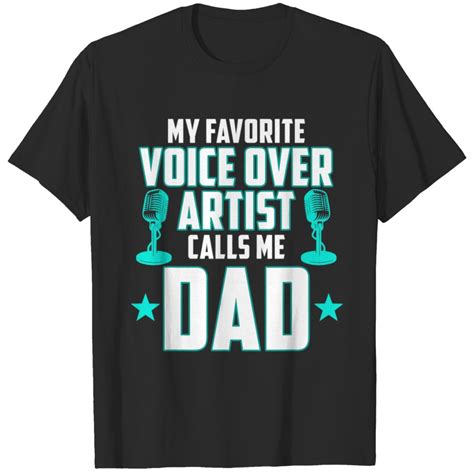 VoiceOver Artist Dad Voice Recording Expert Actor Graphic T-Shirts sold by Nevaehpro1103 | SKU ...