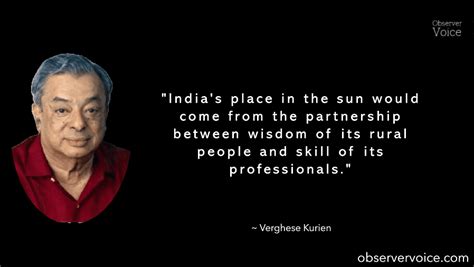 Verghese Kurien Quotes - Observer Voice