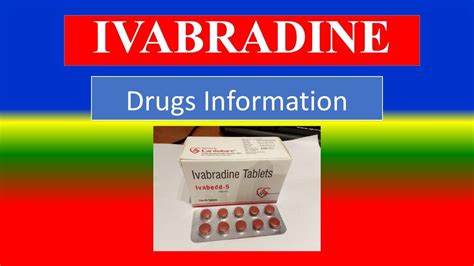 IVABRADINE - Generic Name , Brand Names, How to use, Precautions, Side ...