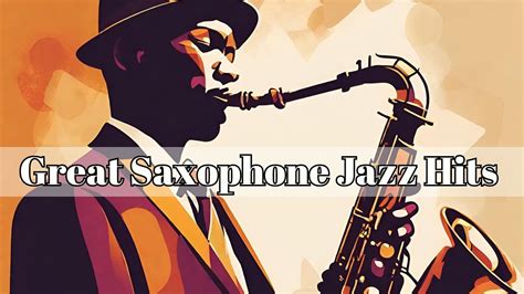 Great Saxophone Jazz Hits [Smooth Jazz, Instrumental Jazz] - YouTube