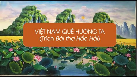 Việt Nam quê hương ta (Phần 2) - Ngữ văn lớp 6 (Chân trời sáng tạo) [OLM.VN] - YouTube