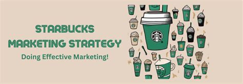 Starbucks Marketing Strategy Revealed