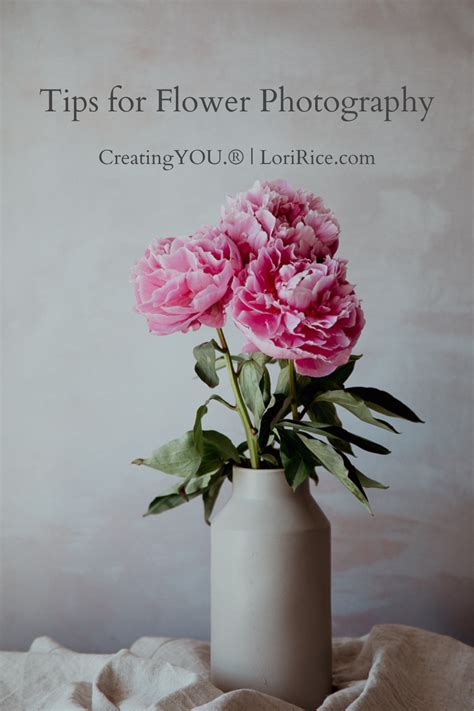 Tips for Flower Photography and Floral Design | Lori Rice