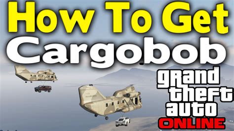 GTA Online - HOW TO GET "CARGOBOB" / TRANSPORT HELI (Online Guide) [GTA V Multiplayer] - YouTube