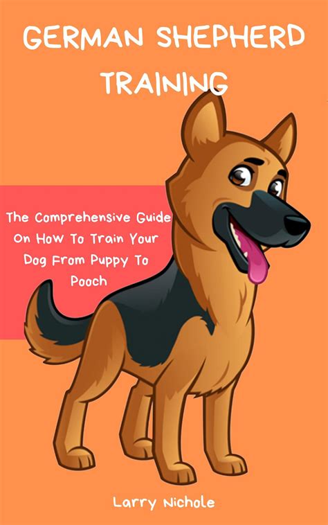 Smashwords – German Shepherd Training - The Comprehensive Guide On How To Train Your Dog From ...