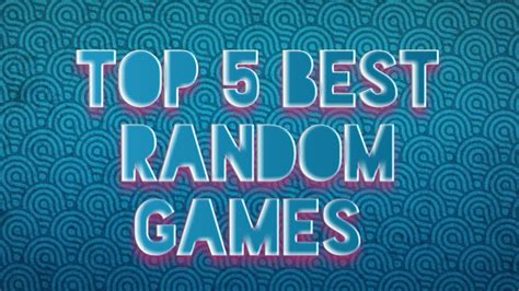 TOP 5 BEST RANDOM GAMES - YouTube