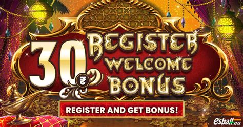 ₹30 Sign Up Bonus Casino and Register Welcome Bonus_Esball Eu