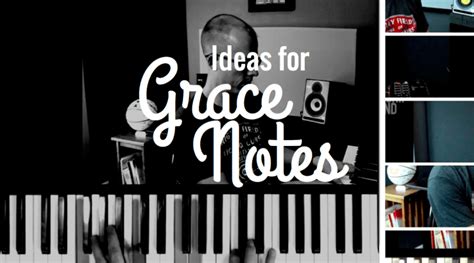 Grace notes – how you can use them