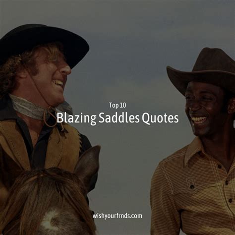 Top #10 Blazing Saddles Quotes - Wish Your Friends