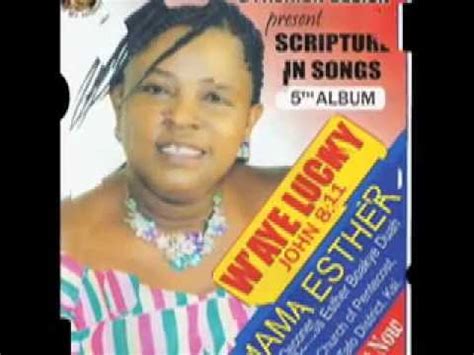 MAMA ESTHER LATEST-W'AYE LUCKY - YouTube