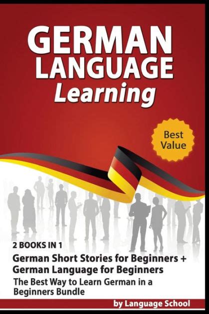 German Language Learning: 2 BOOKS IN 1 German Short Stories for Beginners + German Language for ...