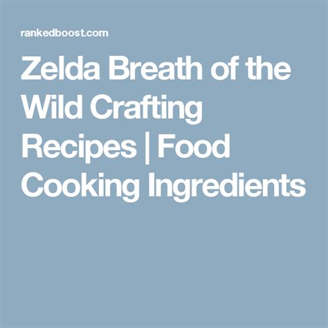 Zelda Breath of the Wild Crafting Recipes | Food Cooking Ingredients | Cooking recipes, Crafting ...