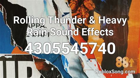 Rolling Thunder & Heavy Rain Sound Effects Roblox ID - Roblox music codes