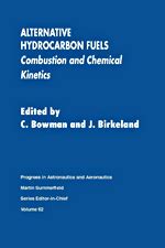 Alternative Hydrocarbon Fuels: Combustion and Chemical Kinetics | Progress in Astronautics and ...