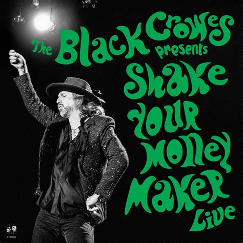 The Black Crowes: Shake Your Money Maker Live - The Black Crowes