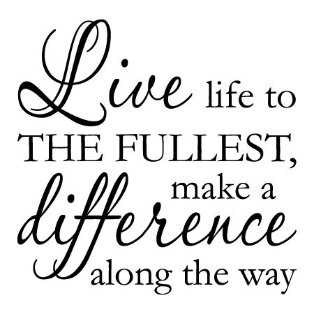 Live Life To The Fullest Wall Quotes™ Decal | WallQuotes.com