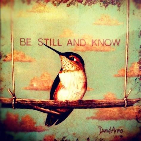 Be still and Know | Inspirational quotes posters, Life inspiration, Arms