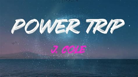 J. Cole - Power Trip (Feat. Miguel) Lyrics | And We Are We Are We Are ...