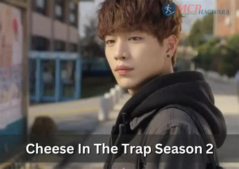 Cheese In The Trap Season 2 Release Date, Trailer, Episodes, Cast & Review