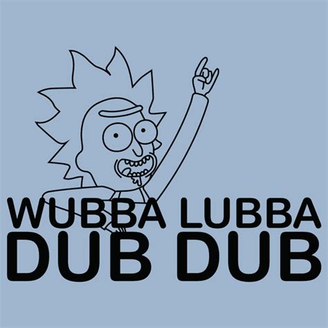 Wubba Lubba Dub Dub T-Shirt | Textual Tees