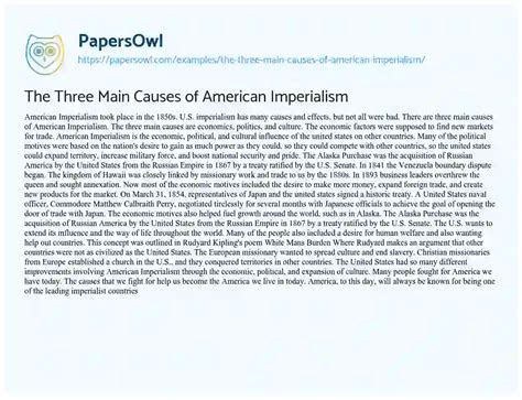 The Three Main Causes of American Imperialism - Free Essay Example - 418 Words | PapersOwl.com