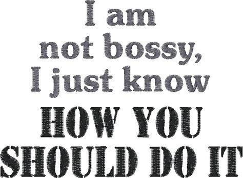 Funny Quotes About Being Bossy. QuotesGram