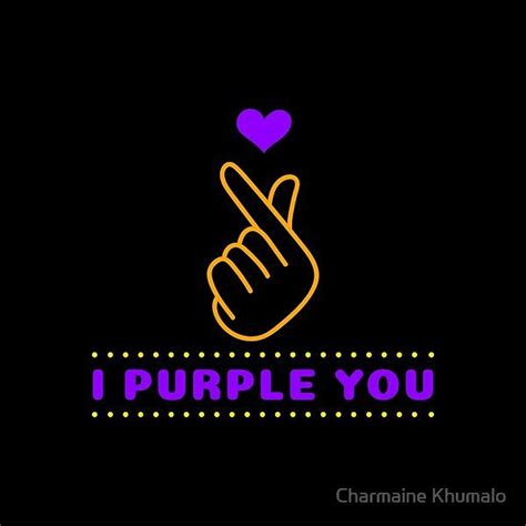 The sentence "I purple you" was coined by BTS member V, aka Kim Taehyung, which means I love and ...