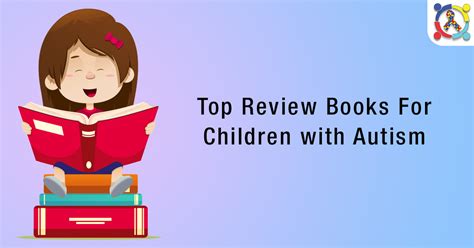 Top Review Books For Children with Autism - Official Blog - Autism Connect