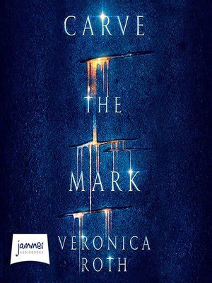 Carve the Mark by Veronica Roth · OverDrive: Free ebooks, audiobooks ...